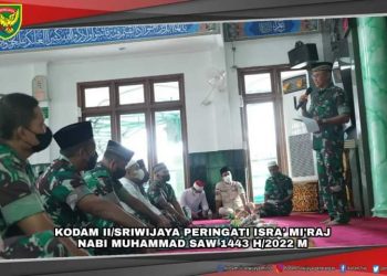 Kodam II/Sriwijaya Peringati ISRA’ MI’RAJ Nabi Muhammad SAW 1443 H-2022 M